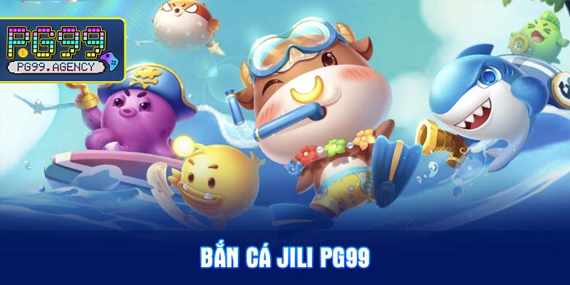 ban-ca-jili-pg99