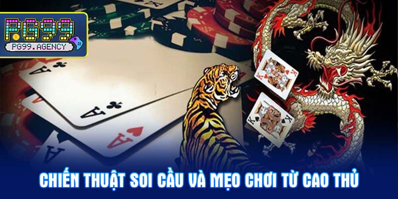 Chiến thuật soi cầu và mẹo chơi từ cao thủ