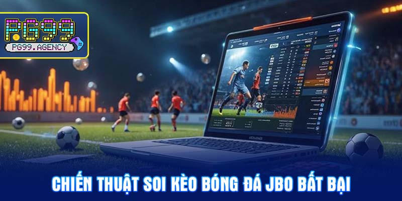 Chiến thuật soi kèo bóng đá JBO bất bại