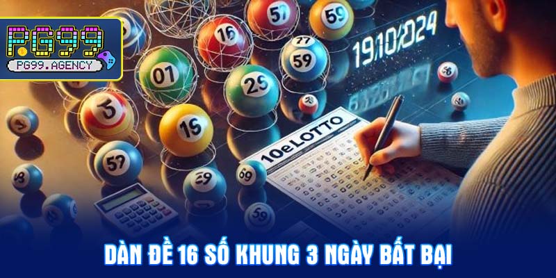 dan-de-16-so-khung-3-ngay-bat-bai