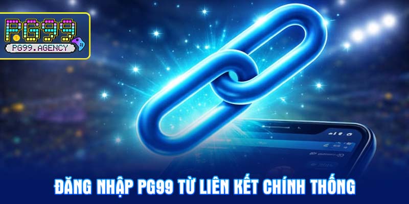 Đăng nhập PG99 từ liên kết chính thống
