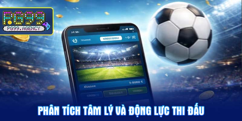 Phân tích tâm lý và động lực thi đấu